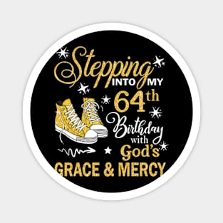 Stepping Into My 64th Birthday With God's Grace & Mercy Bday Magnet